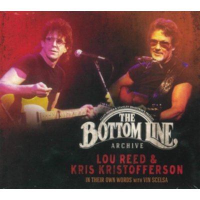 The Bottom Line Archive - Lou Reed and Kris Kristofferson LP – Zbozi.Blesk.cz