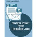 Praktická učebnice tvorby firemního stylu - Horný, Stanislav