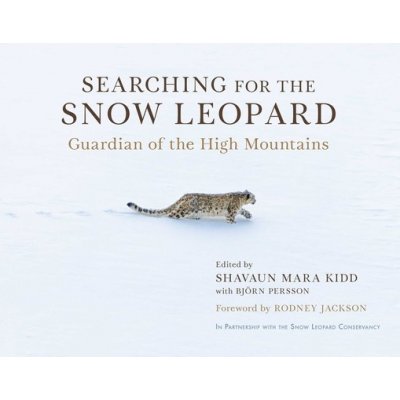 Searching for the Snow Leopard: Guardian of the High Mountains Kidd Shavaun MaraPevná vazba