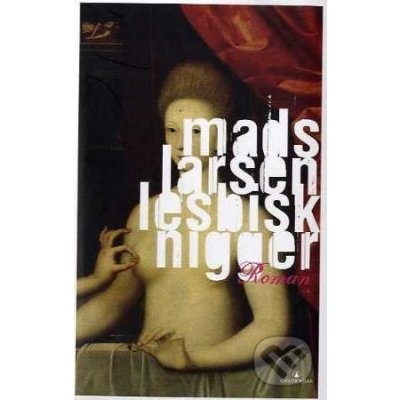 Lesbisk nigger - Mads Larsen – Hledejceny.cz