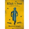 Kniha Kluk v lese - Maxwell Smart