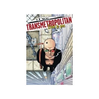 Transmetropolitan 2 - Život je pes - Robertson Darick Ellis Warren