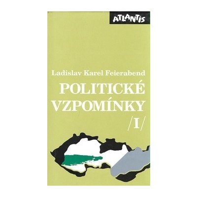 Politické vzpomínky 1. - Ladislav Karel Feierabend – Hledejceny.cz