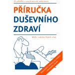 Příručka duševního zdraví -- 25 příběhů z psychiatrické ambulance – Hledejceny.cz