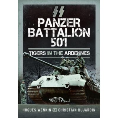 SS Panzer Battalion 501: Tigers in the Ardennes Wenkin HuguesPevná vazba