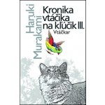 Kronika vtáčika na kľúčik III. – Hledejceny.cz