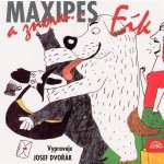 Dvořák Antonín - Maxipes Fík A znovu Maxipes Fík CD – Zboží Mobilmania