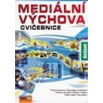 Mediální výchova Cvičebnice Řešení - Pospíšil Jan, Závodná Lucie Sára – Hledejceny.cz
