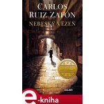 Stín větru 3: Nebeský vězeň - Carlos Ruiz Zafón – Hledejceny.cz