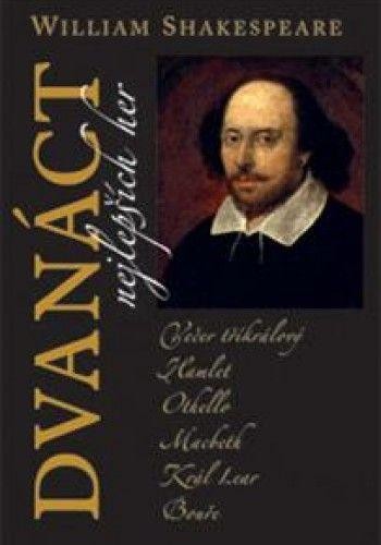 Dvanáct nejlepších her 2 - Shakespeare William