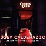 Live from the Cotton Club, Tokyo - Joey Calderazzo CD – Hledejceny.cz