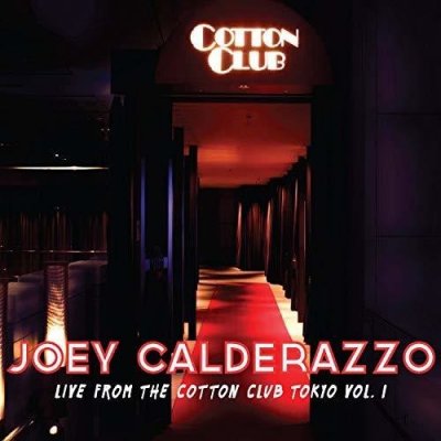 Live from the Cotton Club, Tokyo - Joey Calderazzo CD