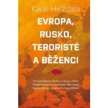 Evropa, Rusko, teroristé a běženci