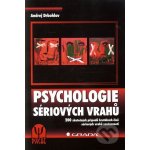 Psychologie sériových vrahů - Drbohlav Andrej – Hledejceny.cz