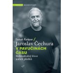 V pavučinách času: Dobrodružný život našich předků - Jaroslav Čechura, Lukáš Kašpar – Hledejceny.cz