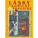 Lásky komické a tragické - Neprakta, Švandrlík