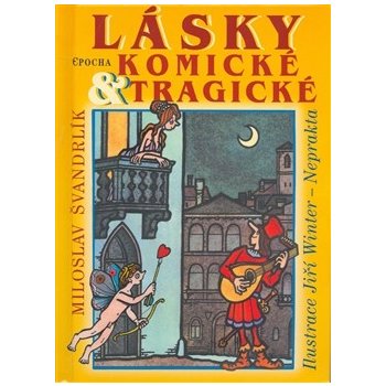 Lásky komické a tragické - Neprakta, Švandrlík