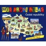 Můj první atlas ČR aneb putování Vítka a Štěpánky - Vít Štěpánek – Hledejceny.cz