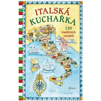 Italská kuchařka - 130 tradičních receptů - Jana van Luxemburg