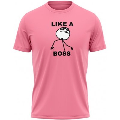 MemeMerch tričko LIKE A BOSS orchid pink