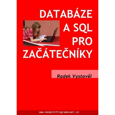 Databáze a SQL pro začátečníky - Radek Vystavěl – Sleviste.cz