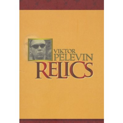 Relics - Viktor Pelevin – Hledejceny.cz