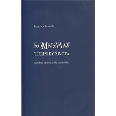 Kombinované techniky života - František Valouch – Hledejceny.cz