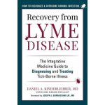 Recovery from Lyme Disease: The Integrative Medicine Guide to Diagnosing and Treating Tick-Borne Illness Kinderlehrer Daniel A.Pevná vazba – Zboží Mobilmania