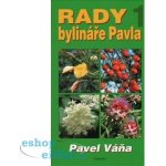 Rady bylináře Pavla 1 - Pavel Váňa, Zdeněk, Ladislav Drahokoupil – Sleviste.cz