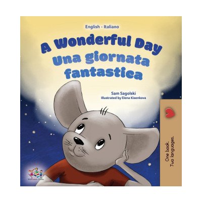 A Wonderful Day (English Italian Bilingual Book for Kids) (Kidkiddos Books)() – Hledejceny.cz