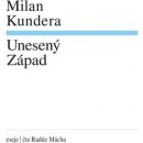 Unesený Západ - Milan Kundera