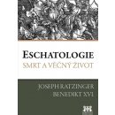 Eschatologie - Smrt a věčný život - Ratzinger J. - Benedikt XVI.