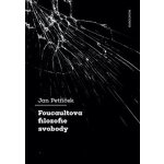 Foucaultova filozofie svobody - Jan Petříček – Zboží Mobilmania