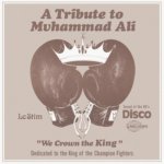 Tribute to Muhammad Ali - "we Crown the King" - Le Stim LP – Sleviste.cz