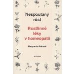 Nespoutaný růst - Rostlinné léky v homeopatii - Marguerite Peltová – Zbozi.Blesk.cz