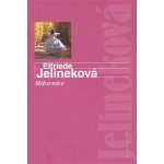 Milovnice - Elfriede Jelineková – Hledejceny.cz
