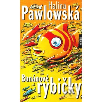 Banánové rybičky Pawlowská Halina