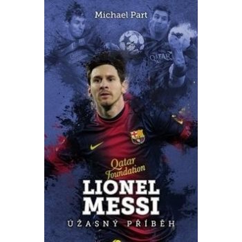 Lionel Messi: úžasný příběh