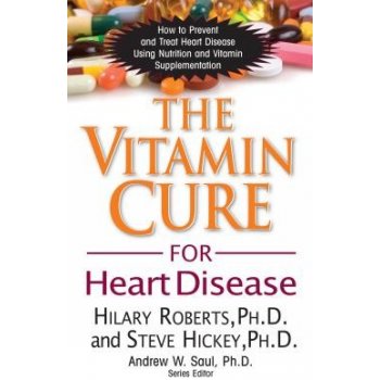 The Vitamin Cure for Heart - S. Hickey, H. Roberts