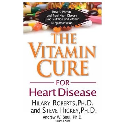 The Vitamin Cure for Heart - S. Hickey, H. Roberts