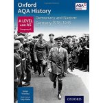 Oxford AQA History for A Level: Democracy and Nazism: Germany 1918-1945 – Hledejceny.cz