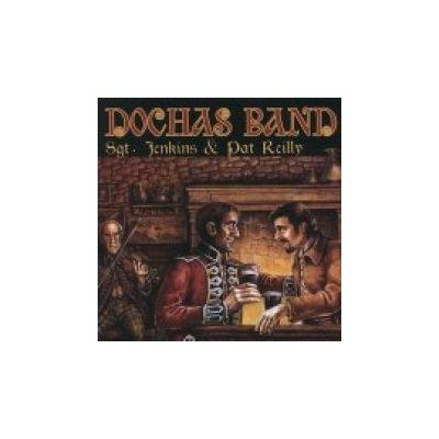 Dochas Band - Sgt. Jenkins & Pat Reilly CD – Hledejceny.cz