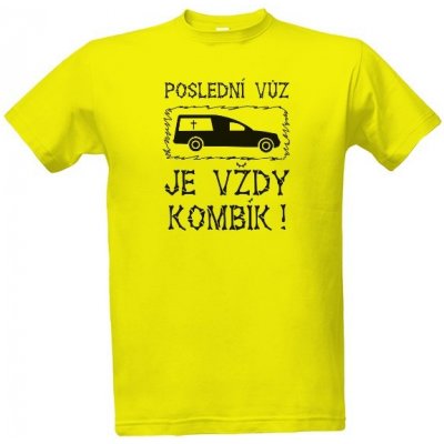 Tričko s potiskem Poslední vůz je vždy kombík pánské žlutá