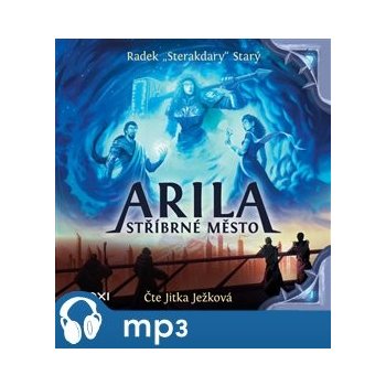 Arila: Stříbrné město - Radek Starý