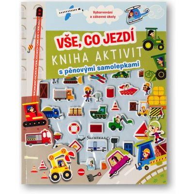 Vše, co jezdí Kniha aktivit s pěnovými samolepkami – Zboží Dáma Vše, co jezdí Kniha aktivit s pěnovými samolepkami – Zboží Dáma