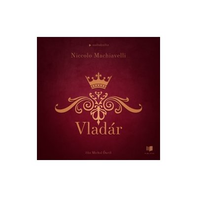 Vladár - Niccoló Machiavelli - čte Michal Ďuriš – Zbozi.Blesk.cz