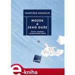 Mozek a jeho duše - František Koukolík – Hledejceny.cz