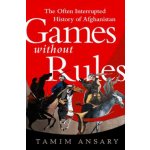 Games without rules Ansary TamimPaperback – Sleviste.cz
