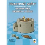 Matematika - Hranoly a válce - pracovní sešit - Mgr. Michaela Jedličková, RNDr. Peter Krupka, Ph.D., RNDr. Jana Nechvátalová – Hledejceny.cz