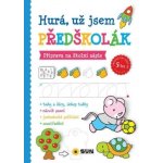 Hurá, už jsem předškolák - Příprava na školní zápis – Hledejceny.cz